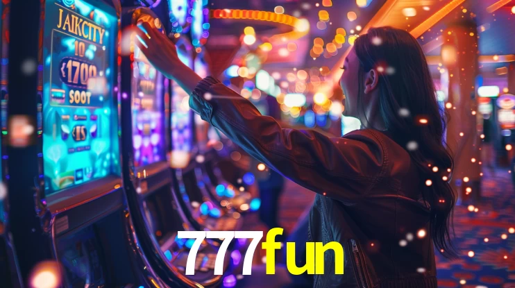 Sinta a adrenalina dos jogos de cassino com 777fun