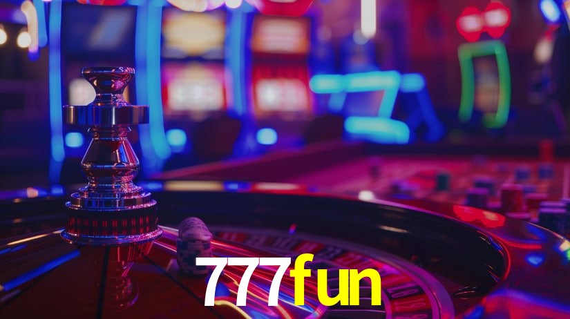 777fun: Jogos de Caça-Níqueis-Altas Recompensas, Roleta-Velocidade, Blackjack-Desafios Máximos